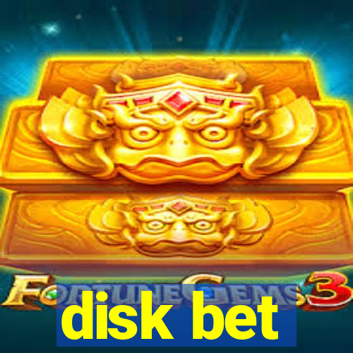 disk bet